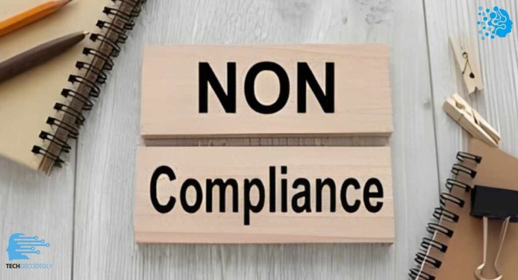 Enforcement and Penalties for Non-Compliance TechDecodedly