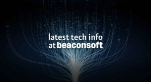 Latest Tech Info Beaconsoft: What’s New