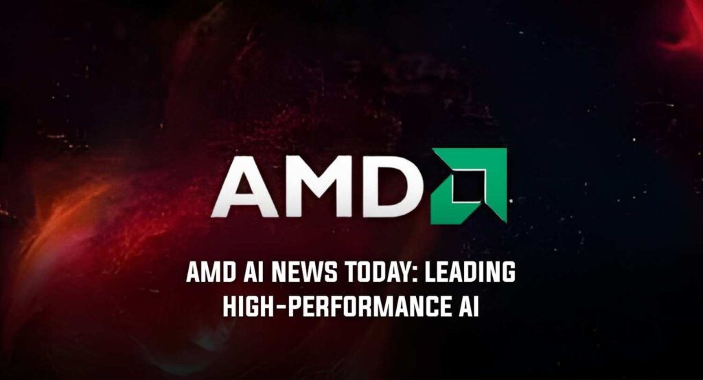 amd ai news today leading high-performance Ai