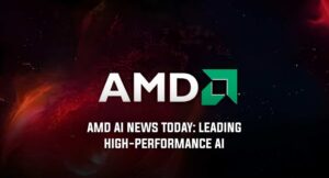 AMD AI News Today: Leading High-Performance AI