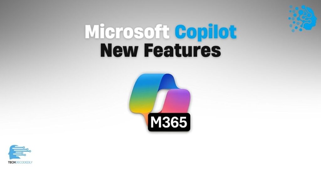 Microsoft Copilot New Features and How They Help You