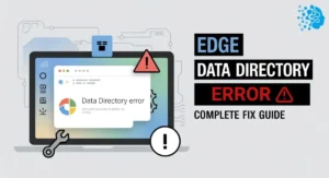 Microsoft Edge Can’t Read and Write to Data Directory – Fix Now